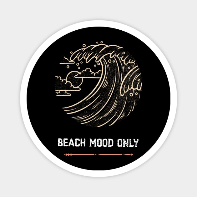 Beach Mood Only #2 Magnet by SouthAmericaLive